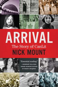 Arrival The Story of CanLit