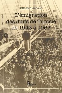L’émigration des Juifs de Tunisie de 1943 à 1967 Histoire