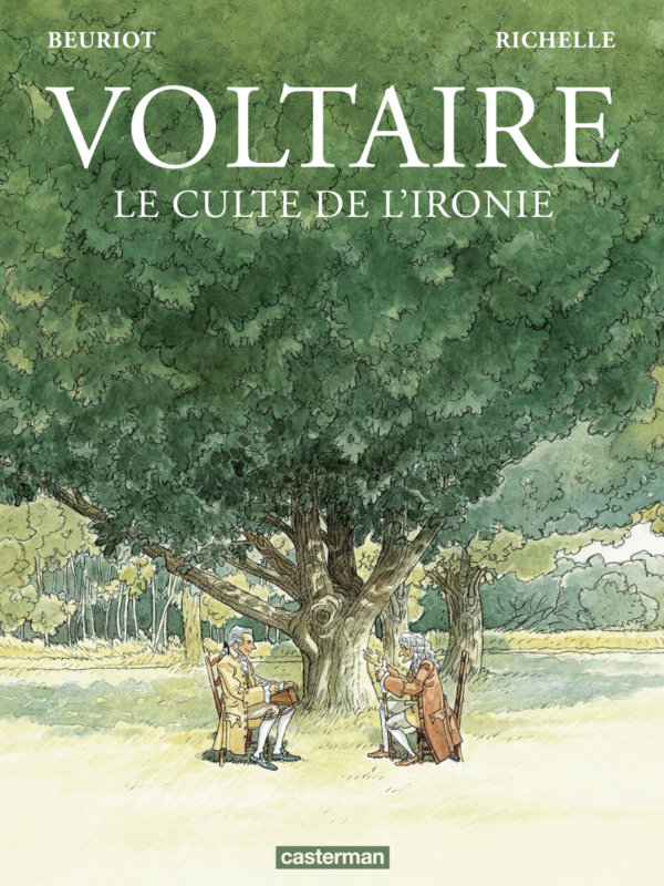 Voltaire. Le culte de l'ironie