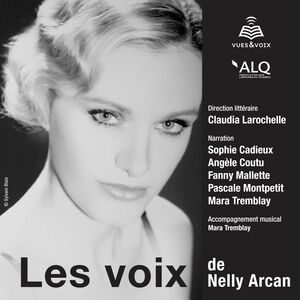 Les voix de Nelly Arcan