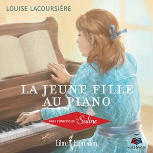 La Jeune Fille au piano Dans l'univers de La Saline