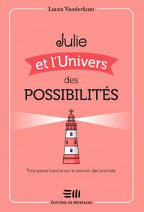 Julie et l'Univers des possibilités Un roman d'inspiration