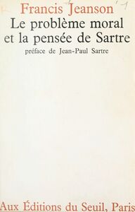 Le Problème moral et la pensée de Sartre