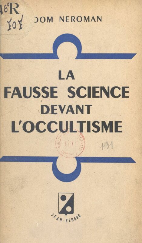 La fausse science devant l'occultisme Réponse à L'Occultisme devant la science, de Marcel Boll
