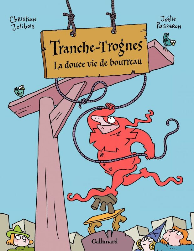 Tranche-Trognes (Tome 2) - La douce vie de bourreau