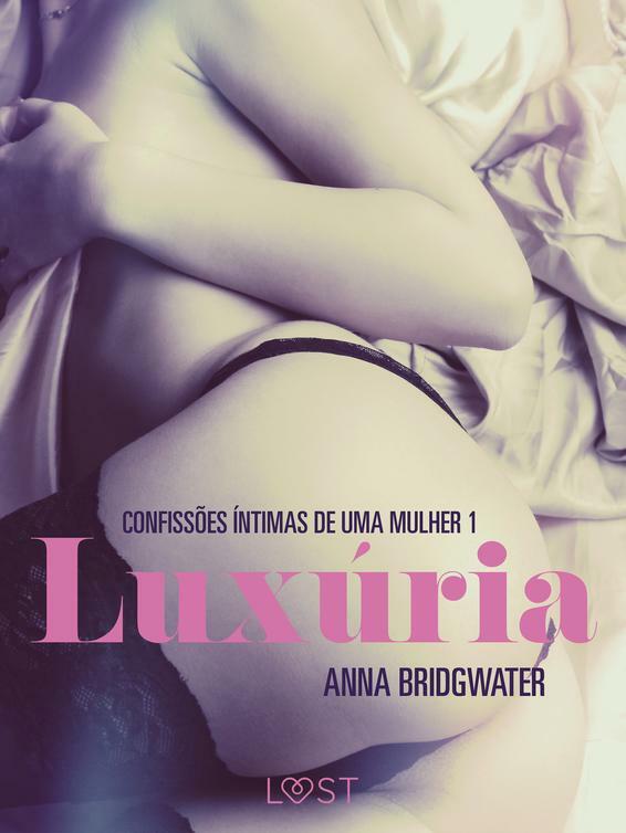 Luxúria – Confissões Íntimas de uma Mulher 1