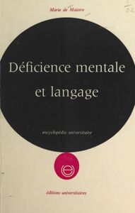 Déficience mentale et langage Approche psychologique et pédagogique
