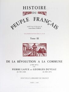 Histoire du peuple français (3). De la Révolution à la Commune, 1789-1871