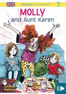 Kommas Easy Reading: Molly and Aunt Karen - niv. 2