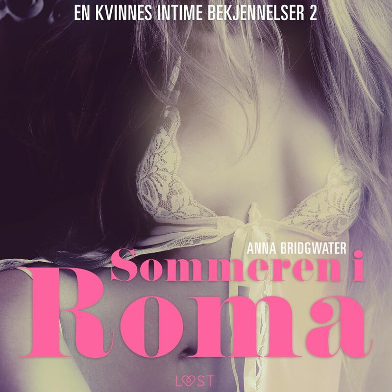 Sommeren i Roma - en kvinnes intime bekjennelser 2