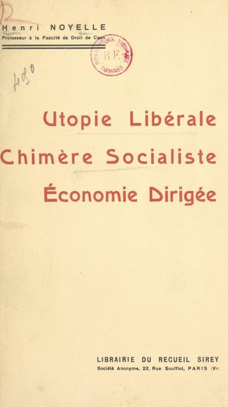Utopie libérale, chimère socialiste, économie dirigée