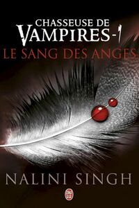 Chasseuse de vampires (Tome 1) - Le sang des anges