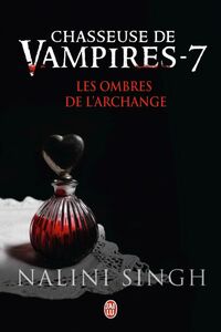 Chasseuse de vampires (Tome 7) - Les ombres de l’Archange