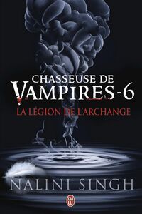 Chasseuse de vampires (Tome 6) - La légion de l’Archange