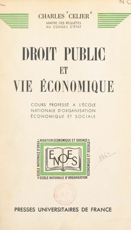 Droit public et vie économique Cours professé à l'École nationale d'organisation économique et sociale