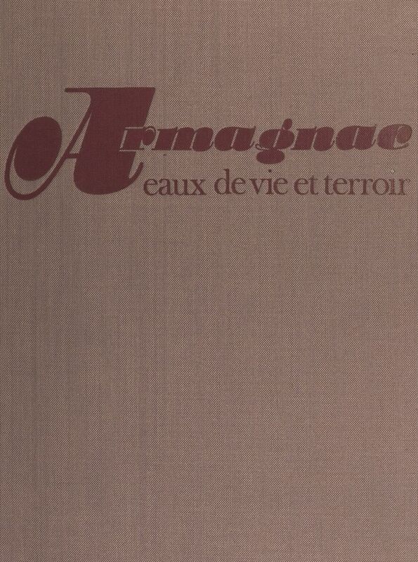 Armagnac Eaux de vie et terroir