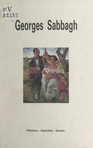 Georges Sabbagh Peintures, aquarelles, dessins