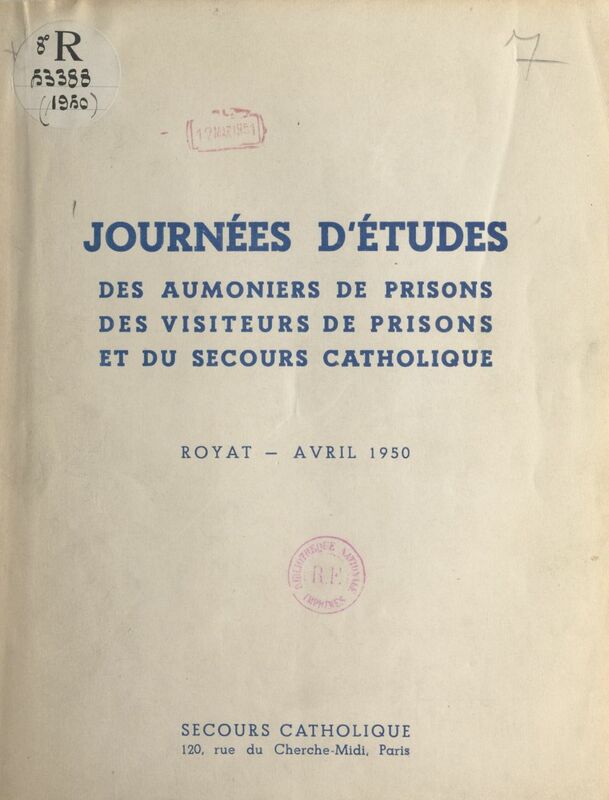 Journées d'études des aumôniers de prisons, des visiteurs de prisons et du Secours catholique Royat, avril 1950