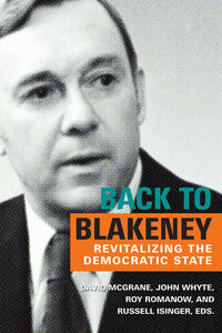 Back to Blakeney Revitalizing the Democratic State