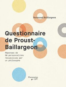 Questionnaire de Proust-Baillargeon Réponses de 50 personnalités recueillies par un philosophe