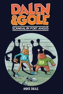 Dalen and Gole Scandal in Port Angus