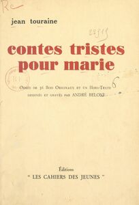 Contes tristes pour Marie Orné de 36 bois originaux et un hors-texte dessinés et gravés par André Beloni