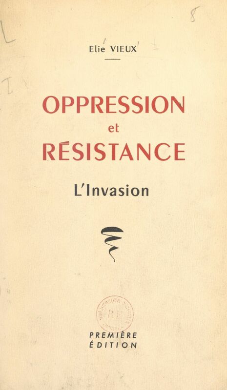 Oppression et résistance (1). L'invasion