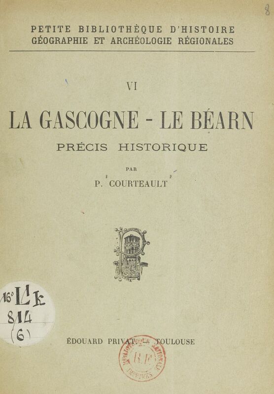 La Gascogne, le Béarn Précis historique