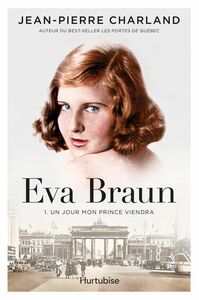Eva Braun T1 -Un jour mon prince viendra