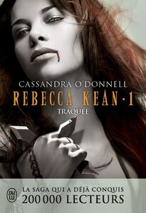Rebecca Kean (Tome 1) - Traquée