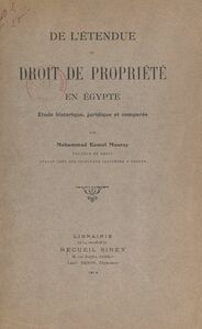 De l'étendue du droit de propriété en Égypte Étude historique, juridique et comparée