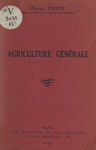Agriculture générale Avec 60 figures intercalées dans le texte