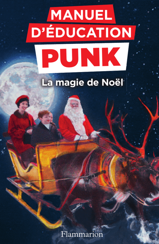 Manuel d'éducation punk (Tome 4) - La magie de Noël