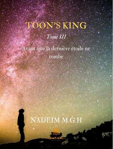 Toom's King - Tome 3 Avant que la dernière étoile ne tombe