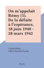 On m'appelait Rémy (1). De la défaite à l'espérance, 18 juin 1940 - 28 mars 1942