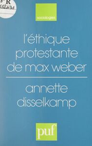 L'éthique protestante, de Max Weber