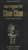 Sous le masque d'or de Chan Chan Le Pérou avant les Incas