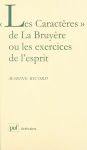 «Les Caractères» de La Bruyère ou Les exercices de l'esprit