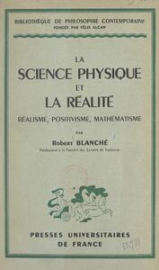 La science physique et la réalité Réalisme, positivisme, mathématisme