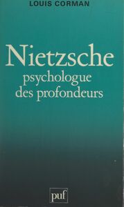 Nietzsche : psychologue des profondeurs
