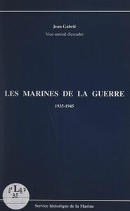 Les marines de la guerre, 1935-1945