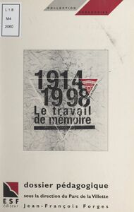1914-1998 : le travail de mémoire