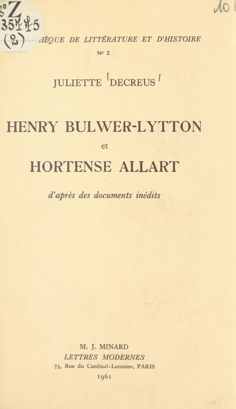 Henry Bulwer-Lytton et Hortense Allart D'après des documents inédits