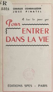 Pour entrer dans la vie À tous les jeunes gens
