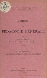 La doctrine pédagogique de Claparède Comprend les Textes d'étude de MM. Claparède et Wallon