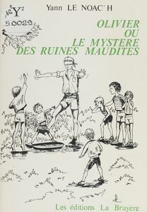 Olivier Ou Le mystère des ruines maudites
