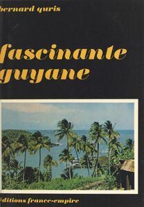 Fascinante Guyane