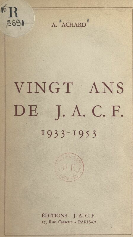 Vingt ans de J. A. C. F., 1933-1953