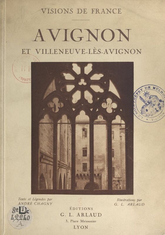 Avignon et Villeneuve-lès-Avignon 60 illustrations en héliogravure d'après les clichés originaux de Georges-Louis Arlaud