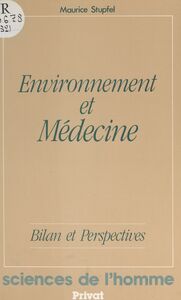Environnement et médecine Bilan et perspectives